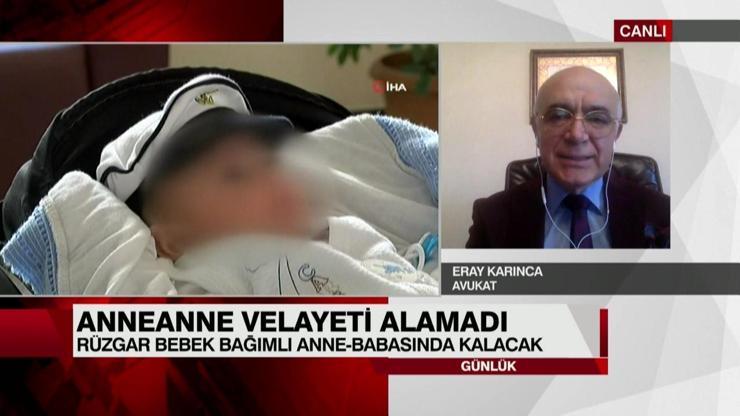 Avukat Eray Karınca, Rüzgar bebek kararını yorumladı