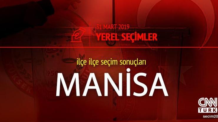 Yerel seçim sonuçları: Manisa | Partilerin 31 Mart seçimleri Manisa oy oranı