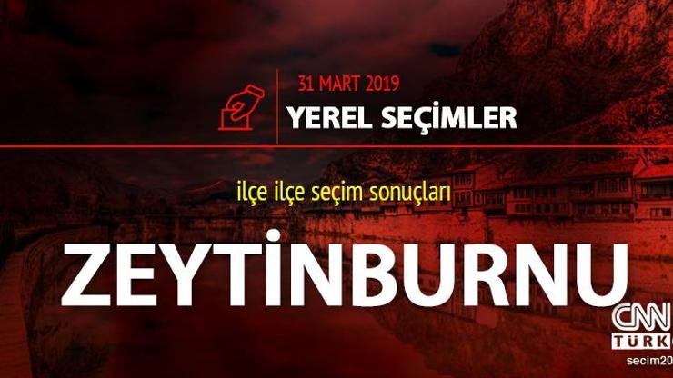 Zeytinburnu ilçe seçim sonuçları: İstanbul Zeytinburnu yerel seçim oy oranları