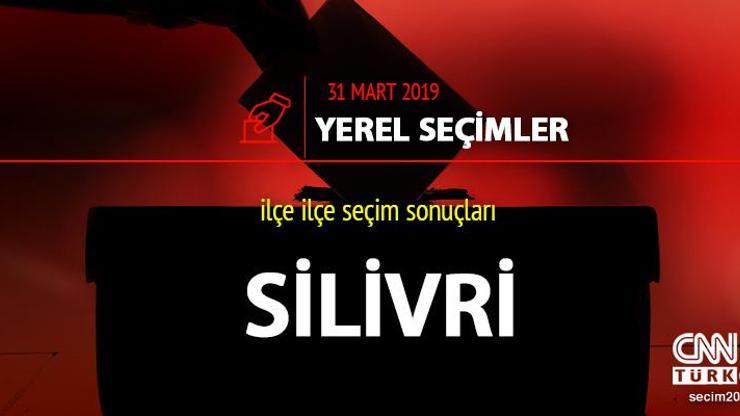 Silivri seçim sonuçları: İstanbul Silivri yerel seçim oy oranları