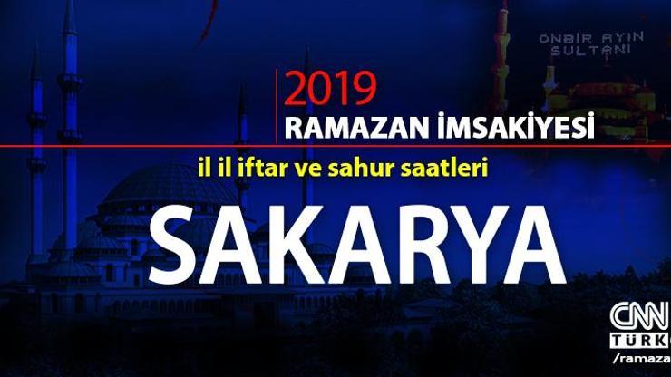 Sakarya imsakiyesi 2019 Diyanet: Sakarya imsak vakti, iftar, sahur saati cnnturk.com’da