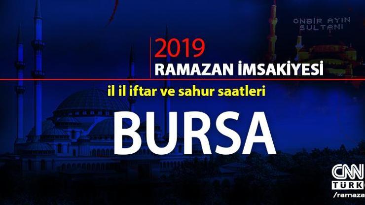 Bursa imsak ve iftar (oruç açma) saatleri – 2019 Ramazan iftar saatleri