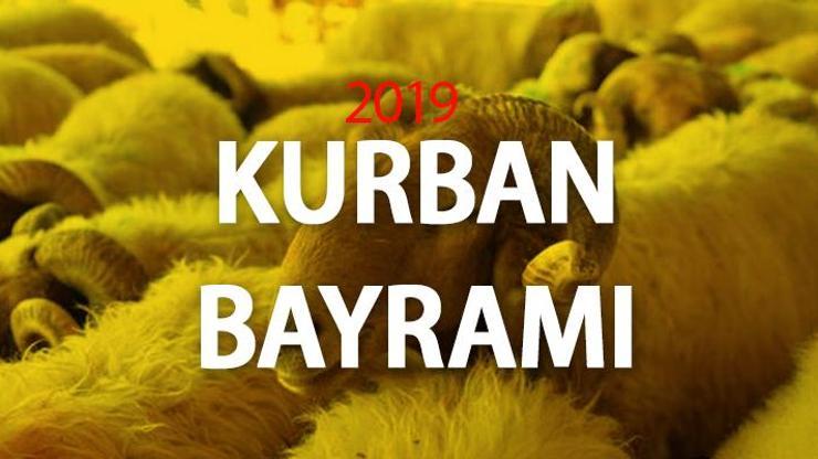 Kurban Bayramı ne zaman 2019 Kurban Bayramı tatili kaç gün