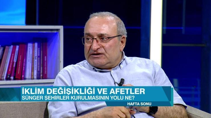 Prof. Dr. Mikdat Kadıoğlu: Selden kurtuluş sünger şehirlerde