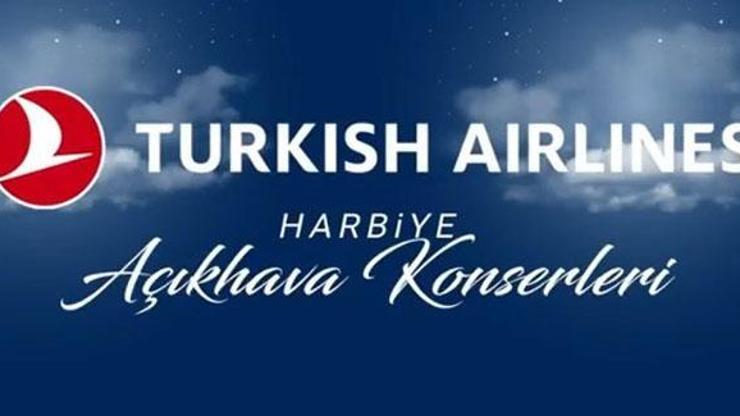 Turkish Airlines Harbiye Açıkhava Konserleri başlıyor Harbiyede müzik zirvede
