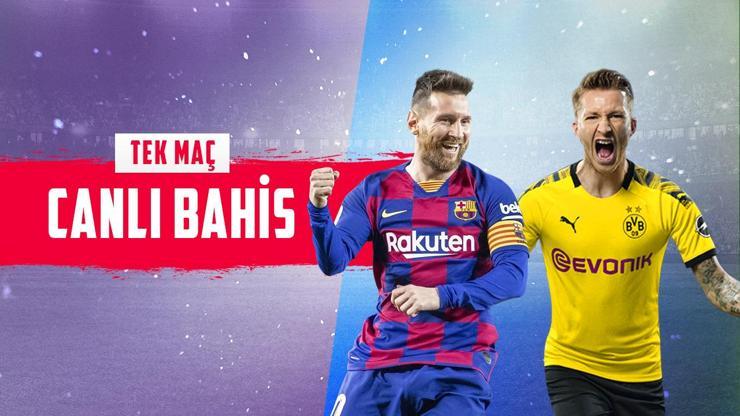 Barcelona-Dortmund maçı CANLI BAHİS seçenekleriyle Misli.comda