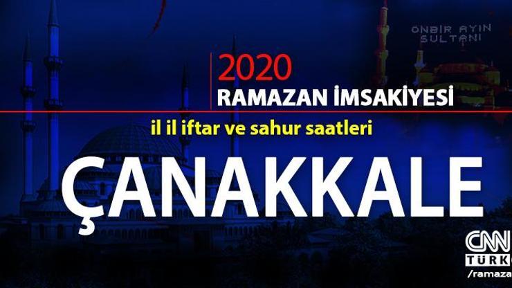 Çanakkale imsakiyesi 2020… Çanakkale iftar vakti ne zaman, akşam ezanı saat kaçta