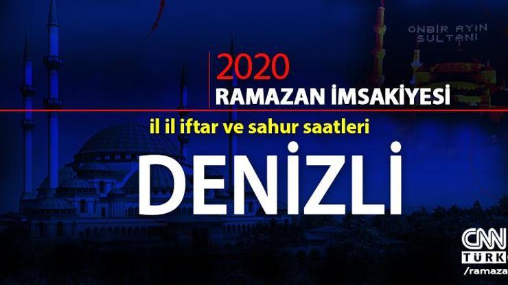 Denizli imsakiyesi 2020… Denizli iftar vakti ne zaman, akşam ezanı saat kaçta