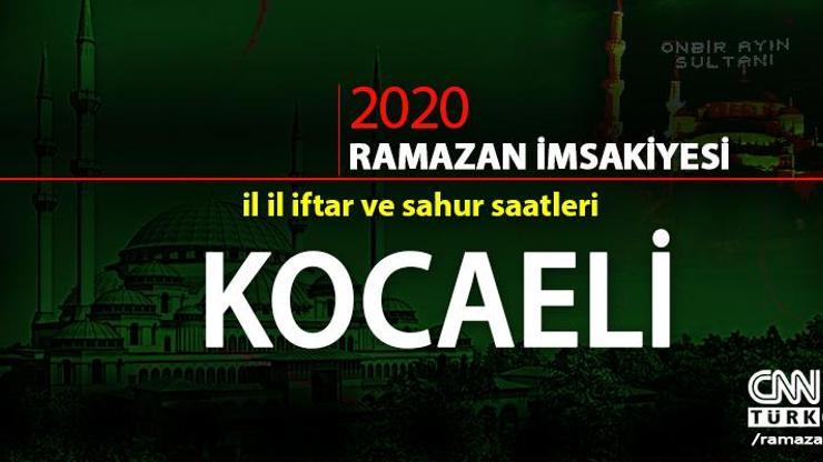 İftar saati | Kocaeli 2020 Ramazan imsakiyesi Kocaeli iftar ve imsak vakitleri