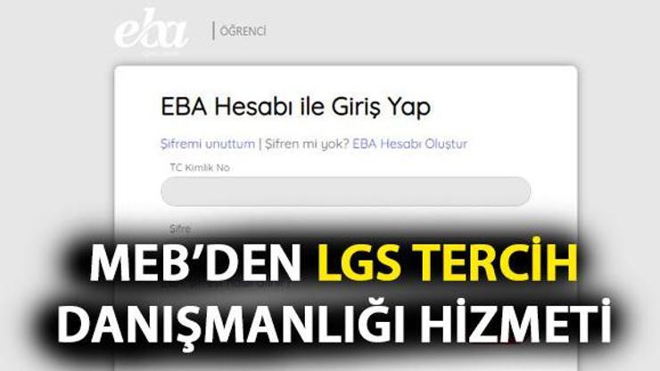 EBA öğrenci girişi | LGS tercih danışmanlığı hizmeti ile öğrenciler EBAdan destek alacak