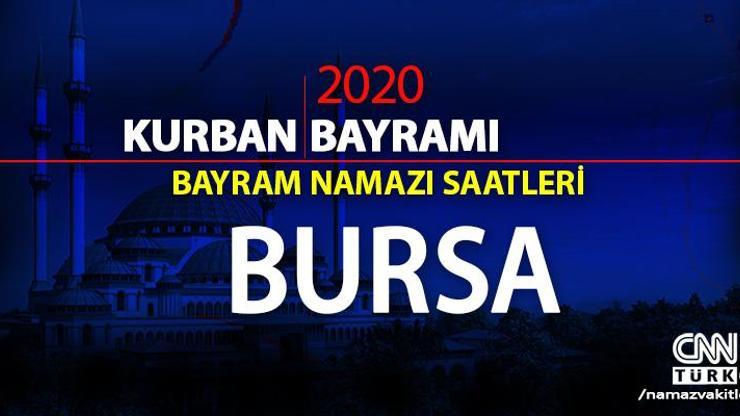 Bursa bayram namazı vakti saat kaçta Diyanet Bursa bayram namazı saati 2020