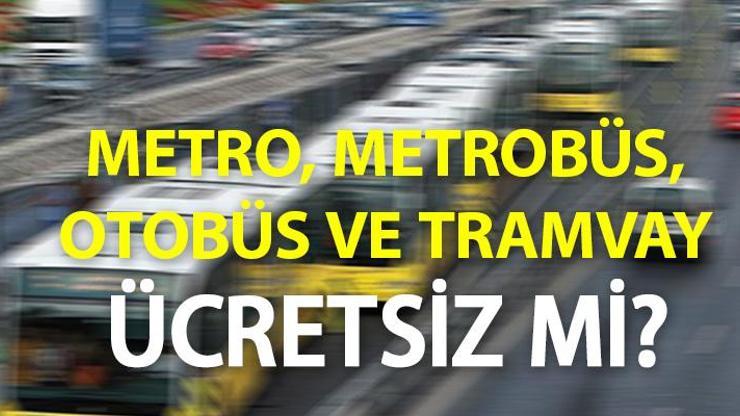 Bugün metro, metrobüs ücretsiz mi, 29 Ekim Cumhuriyet Bayramında otobüsler bedava mı