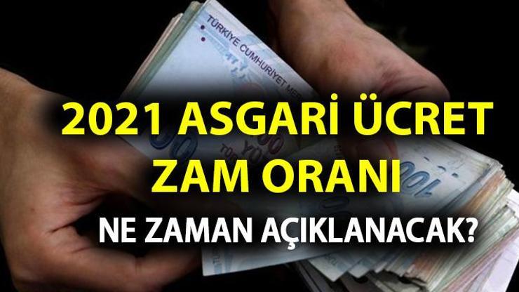 Asgari ücret tespit komisyonu ne zaman toplanacak 2021 asgari ücret zam oranı ne kadar olacak