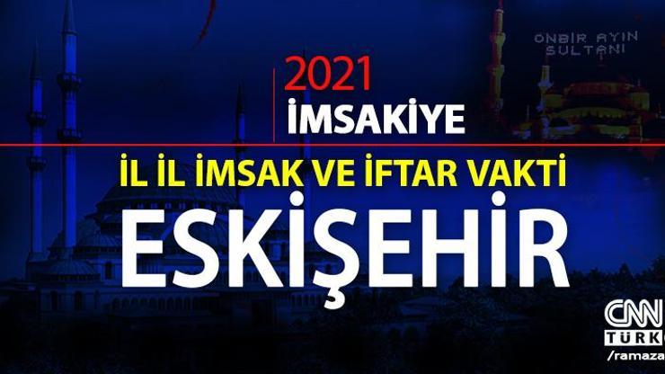 15 Nisan 2021 Eskişehir sahur vakti ne zaman Diyanet Eskişehir sahur saati ve imsak vakti... Eskişehir imsakiye 2021