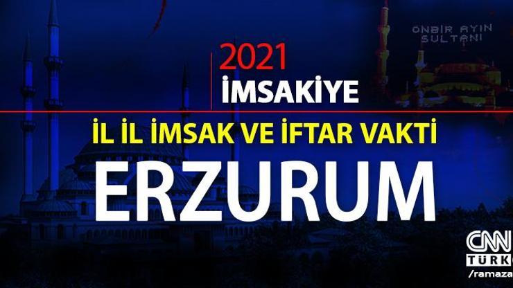 15 Nisan 2021 Erzurum sahur vakti ne zaman, saat kaçta Erzurum sahur saati... Erzurum imsakiye 2021