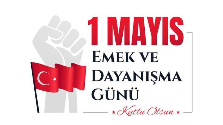 1 MAYIS MESAJLARI 2022 | İşçi Bayramı sözleri, resimli Emek ve Dayanışma Günü mesajları, görselleri