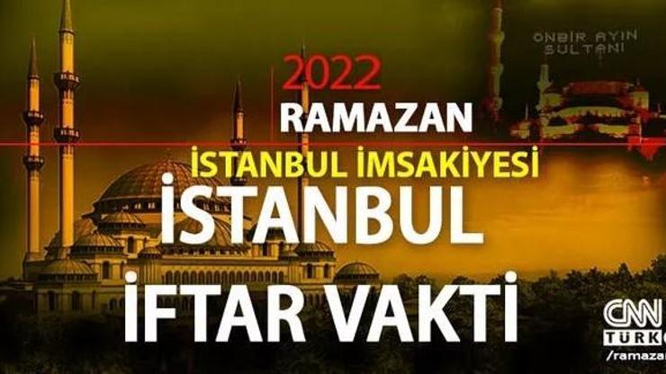 4 Nisan 2022 İstanbul iftar vakti saat kaçta İstanbul iftar saati 2022... Diyanet İstanbul Ramazan imsakiyesi