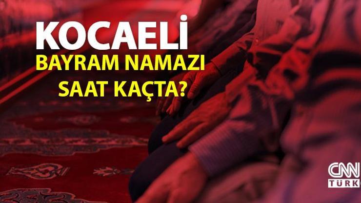 Kocaeli bayram namazı saati… Diyanet Kocaeli bayram namazı ne zaman, saat kaçta 2022