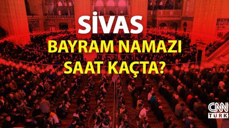 Sivas bayram namazı saati… Diyanet Sivas Kurban Bayramı namazı ne zaman, saat kaçta 2022