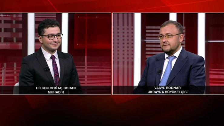 Ankara Büyükelçisi Vasyl Bodnardan CNN TÜRKe önemli açıklamalar...