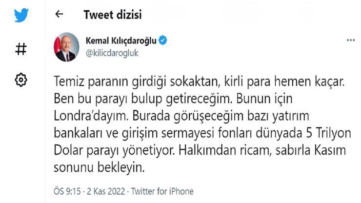 Kılıçdaroğlu: “Londra’dan temiz para getireceğim”