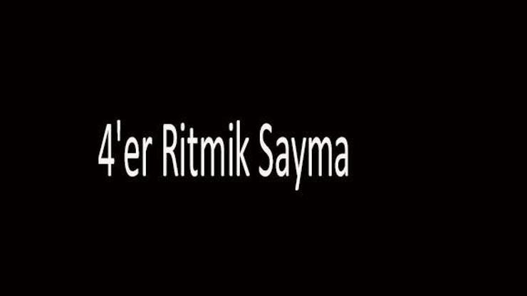 4er Ritmik Sayma Nasıl Yapılır İşte Dörder Ritmik Sayma 100e Kadar...