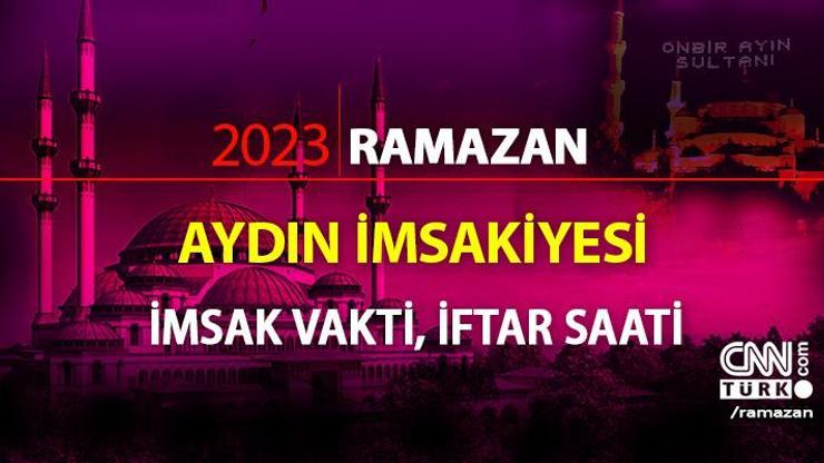 26 Mart 2023 Aydın iftar vakti saat kaçta, akşam ezanı saati ne zaman Aydın Ramazan imsakiyesi