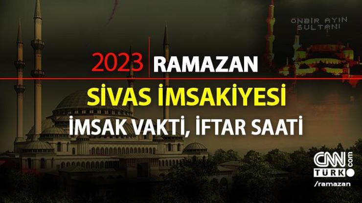 Diyanet 26 Mart 2023 Sivas iftar vakti saat kaçta, akşam ezanı saati ne zaman Sivas imsakiye 2023