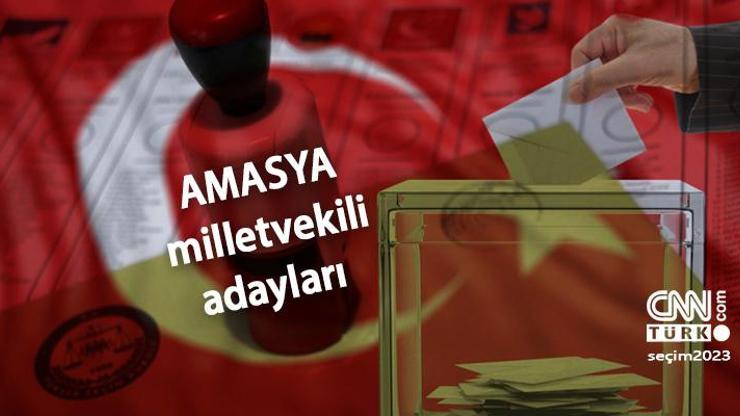 Amasya milletvekili adayları 2023! AK Parti, CHP, MHP, İYİ Parti, Yeşil Sol Parti Amasya 28. Dönem milletvekili adayları kimler? Amasya milletvekili adayları 2023! AK Parti, CHP, MHP, İYİ Parti, Yeşil Sol Parti Amasya 28. Dönem milletvekili adayları kimler?