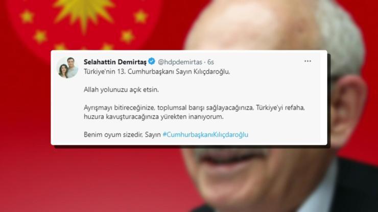 Demirtaştan Kılıçdaroğluna destek: Benim oyum sizedir, Allah yolunuzu açık etsin