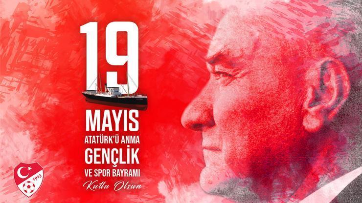 TFF ve kulüplerden 19 Mayıs Atatürkü Anma, Gençlik ve Spor Bayramı mesajları