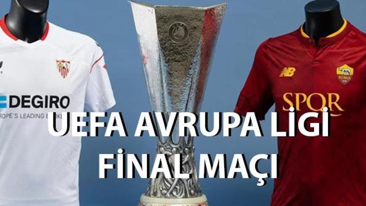 Sevilla Roma maçı canlı izle UEFA Avrupa Ligi final maçı hangi kanalda, ne zaman, saat kaçta