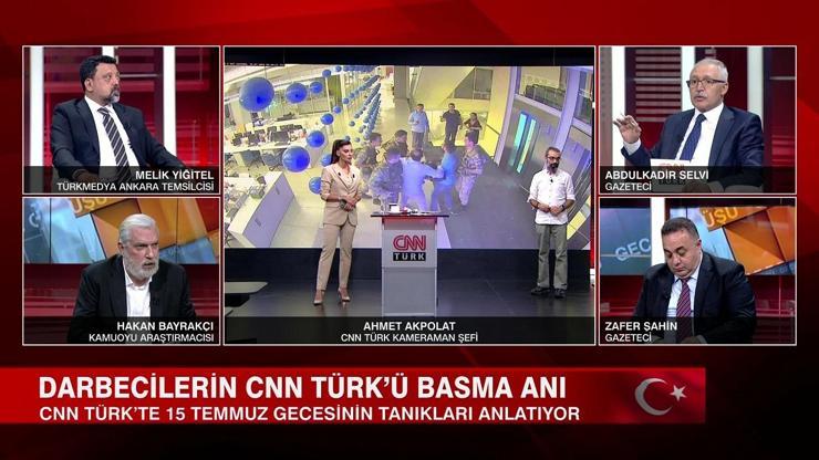 15 Temmuz gecesi darbeciler CNN TÜRK’ü nasıl bastı