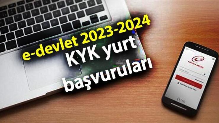 KYK yurt başvuruları ne zaman 2023-2024 e-devlet GSB KYK yurt başvuru tarihleri