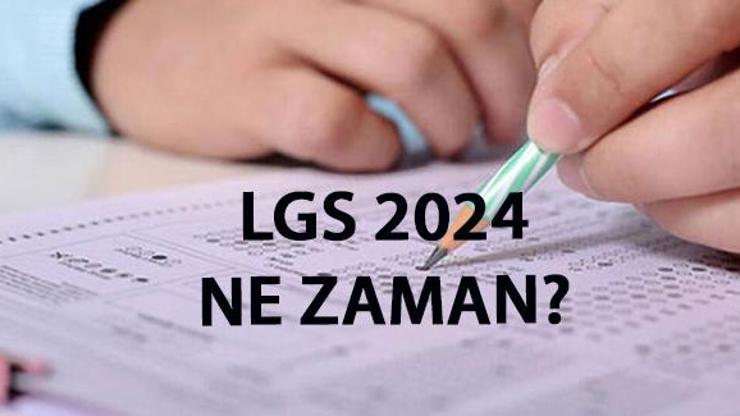 LGS 2024 ne zaman MEB Liselere Geçiş Sınavı tarihi açıklandı