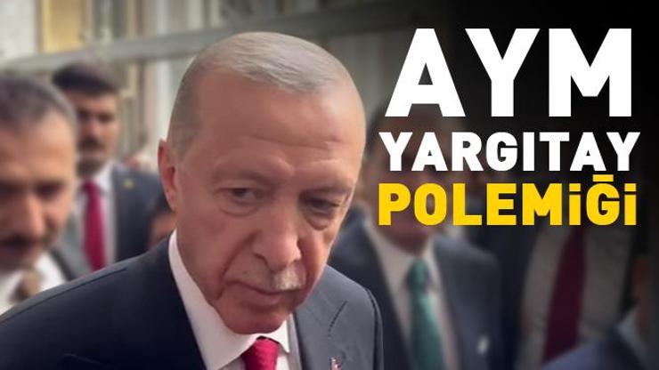 AYM Yargıtay polemiği… Erdoğan’dan net cevap