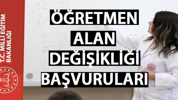 MEB öğretmen alan değişikliği başvuruları ne zaman? Öğretmen alan değişikliği başvuru kılavuzu!