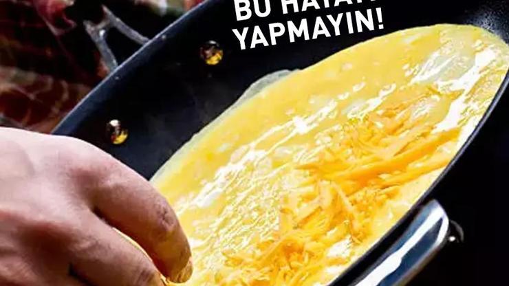 Yıllarca adeta kanser olmaya çalışmışız Omleti sakın böyle pişirmeyin