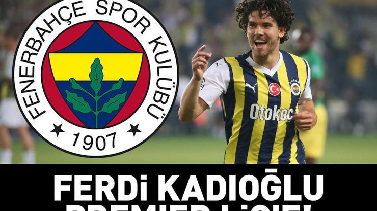 Ferdi Kadıoğlu Premier Lig devine 30 milyon euro...