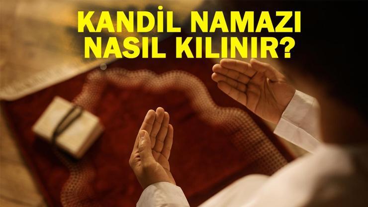 Regaip Kandili namazı kaç rekat, nasıl kılınır, hangi dualar okunur? Diyanet Regaip Kandili namazının kılınışı 2024!
