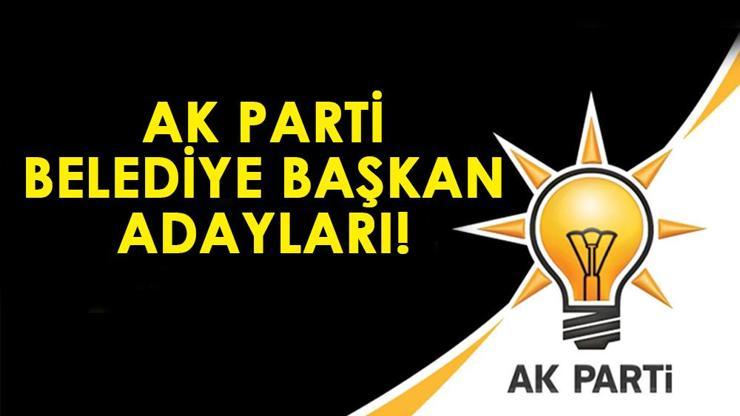 AK Parti belediye başkan adayları tam isim listesi 2024