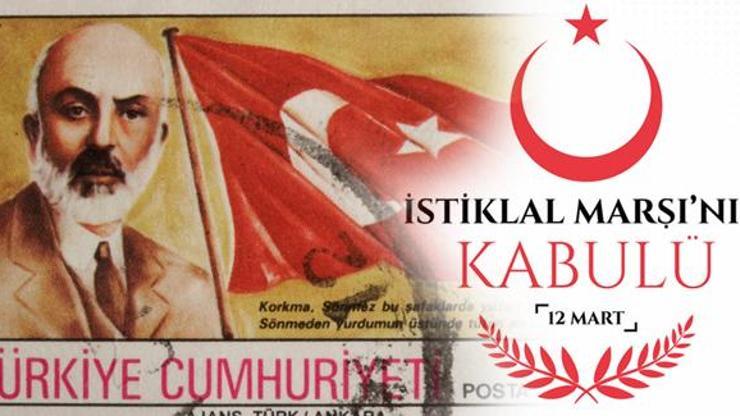 İstiklal Marşı’nın Kabulü ve Mehmet Akif Ersoy’u Anma Günü ne zaman, bugün mü