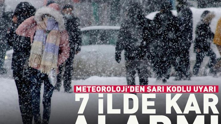 Dikkat Meteorolojiden sarı kodlu uyarı: 7 ilde kar alarmı