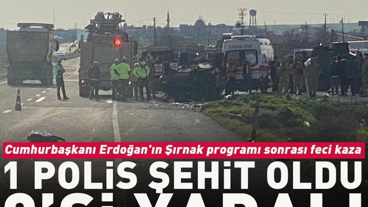 Cumhurbaşkanı Erdoğanın Şırnak programı sonrası feci kaza: 1 şehit, 2 yaralı