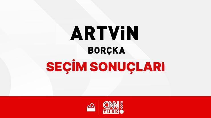 Artvin Borçka Seçim Sonuçları 2024 - Artvin Borçka Kim Kazandı