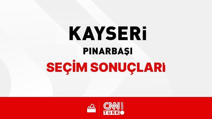 Kayseri Pınarbaşı Seçim Sonuçları 2024 - Kayseri Pınarbaşı Kim Kazandı