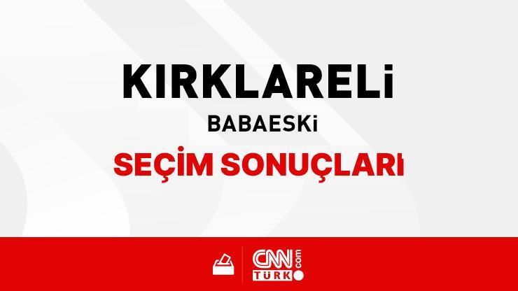 Kırklareli Babaeski Seçim Sonuçları 2024 - Kırklareli Babaeski Kim Kazandı