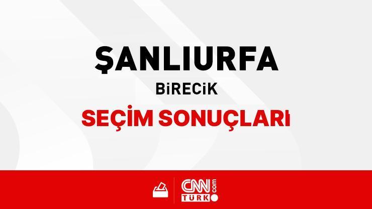 Şanlıurfa Birecik Seçim Sonuçları 2024 – Şanlıurfa Birecik Kim Kazandı