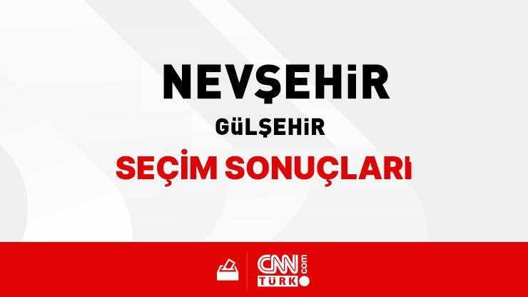 Nevşehir Gülşehir Seçim Sonuçları 2024 - Nevşehir Gülşehir Kim Kazandı