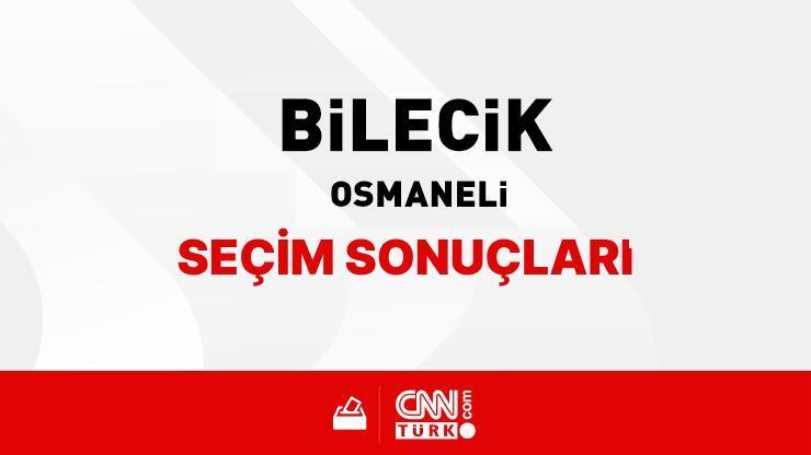 Bilecik Osmaneli Seçim Sonuçları 2024 - Bilecik Osmaneli Kim Kazandı